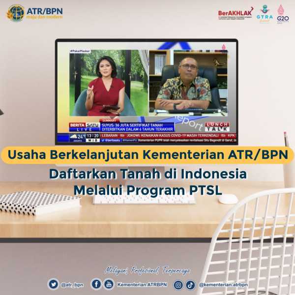 Usaha Berkelanjutan Kementerian ATR/BPN Daftarkan Tanah di Indonesia Melalui Program PTSL
